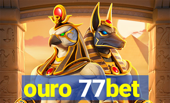 ouro 77bet